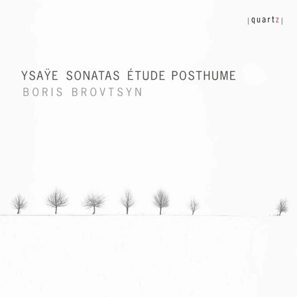 Eugène Ysaÿe Sonatas and Etude Posthume